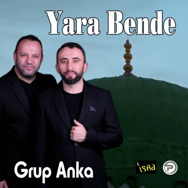 Yara Bende - Grup Anka