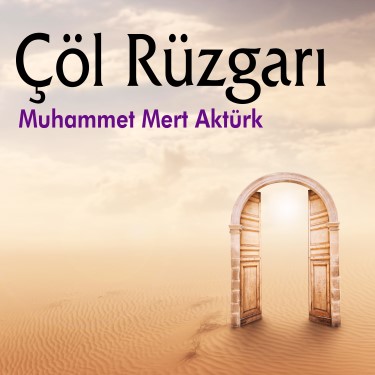 Çöl Rüzgarı - Muhammet Mert Aktürk