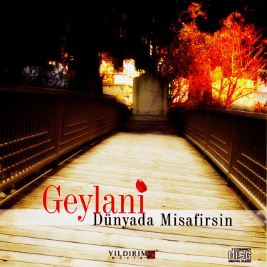 Dünyada Misafirsin - Geylani