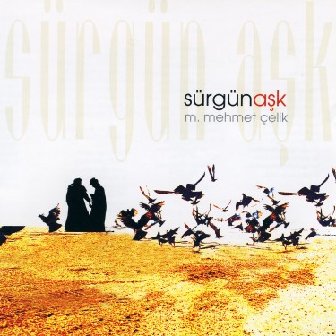 Sürgün Aşk - M.Mehmet Çelik