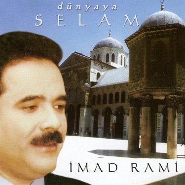 Dünyaya Selam - İmad Rami