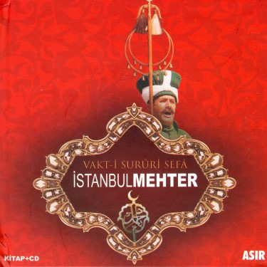 Vakt-i Sururi Sefa Mehter Marşları - İstanbul Mehter