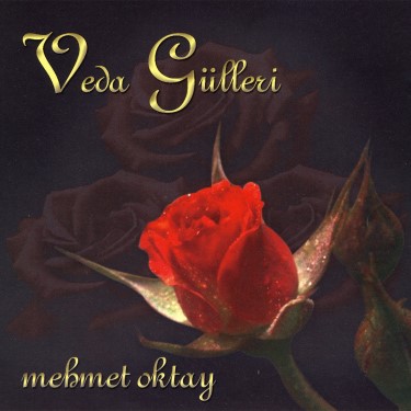 Veda Gülleri - Mehmet Oktay