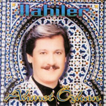 İlahiler - Ahmet Özhan