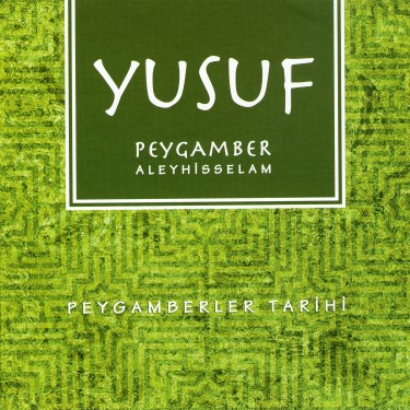 Yusuf Peygamber Aleyhisselam - Yusuf Ziya Özkan
