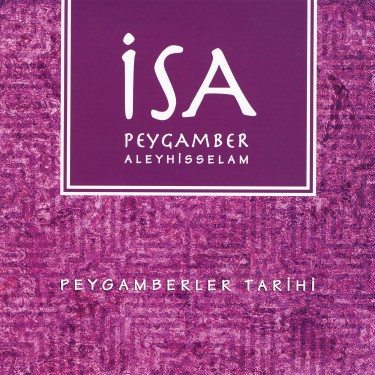 İsa Peygamber Aleyhisselam - Yusuf Ziya Özkan