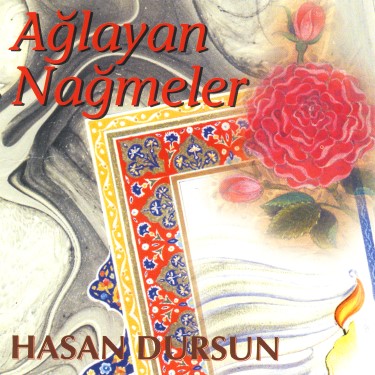 Ağlayan Nağmeler - Hasan Dursun