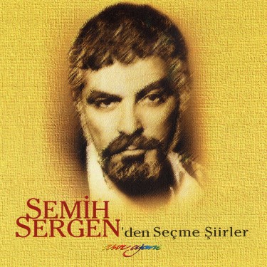 Semih Sergen'den Seçme Şiirler - Semih Sergen