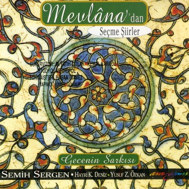 Mevlana'dan Seçme Şiirler - Hayri Küçükdeniz - Yusuf Ziya Özkan - Semih Sergen