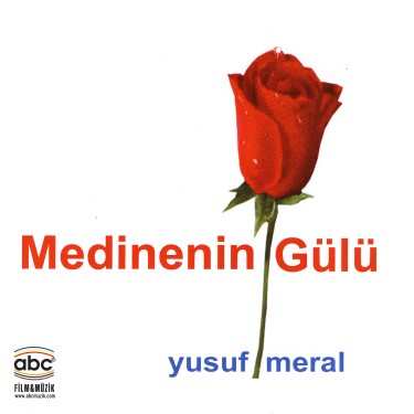 Medine'nin Gülü - Yusuf Meral