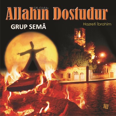 Allahın Dostudur - Grup Sema