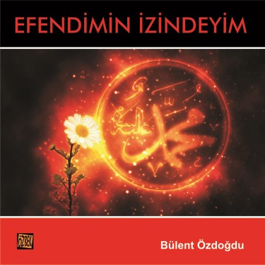 Efendimin İzindeyim - Bülent Özdoğdu