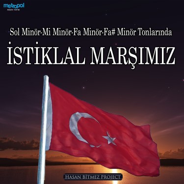 İstiklal Marşımız - Hasan Bitmez