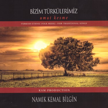 Umut Kesme - Namık Kemal Bilgin