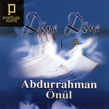 Döne Döne 1 - Abdurrahman Önül
