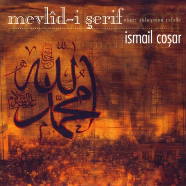 Mevlid-i Şerif - İsmail Coşar - Mustafa Aslantürk