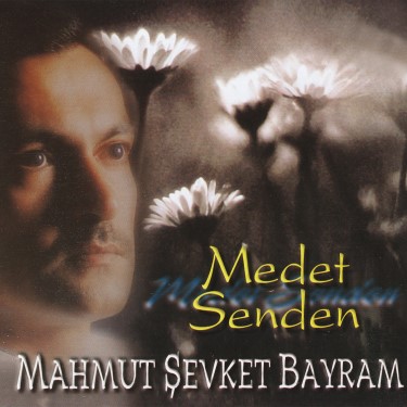 Medet Senden - Mahmut Şevket Bayram