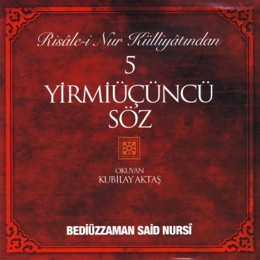 Yirmiüçüncü Söz - Kubilay Aktaş