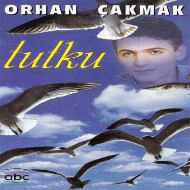 Tutku - Orhan Çakmak