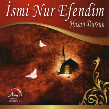 İsmi Nur Efendim - Hasan Dursun