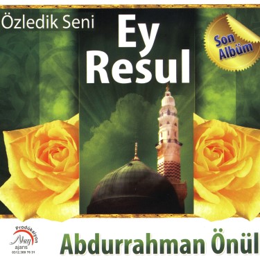 Özledik Seni Resul - Abdurrahman Önül