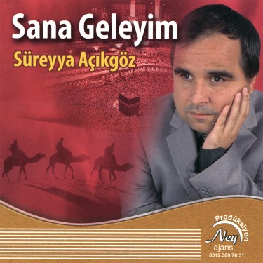 Sana Geleyim - Süreyya Açıkgöz