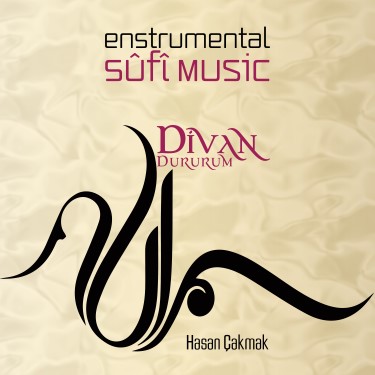 Divan Dururum, Sufi Music - Hasan Çakmak