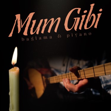 Mum Gibi - Kemal Faruk Altınkurt