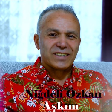 Aşkım - Niğdeli Özkan