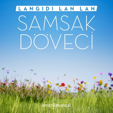 Samsak Döveci (Langıdı Lan Lan) - Kutsal Sütoğlu