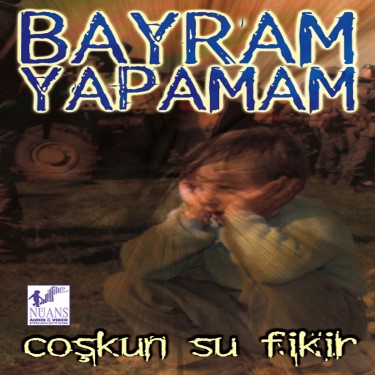 Bayram Yapamam - Coşkun Su Fikir