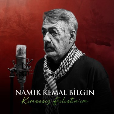 Kimsesiz Filistinim - Namık Kemal Bilgin