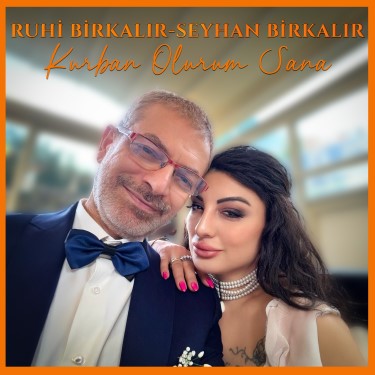 Kurban Olurum Sana - Ruhi Birkalır - Seyhan Birkalır