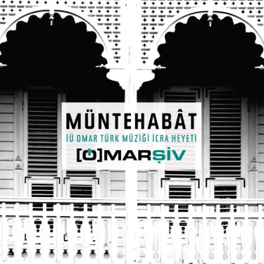 Müntehabat, Hüzzam Faslı ve Saz Eserleri - İ.Ü.Omar İcra Heyeti