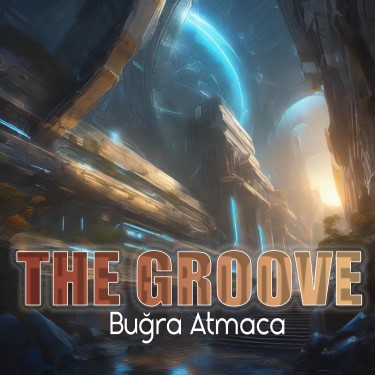 The Groove - Buğra Atmaca