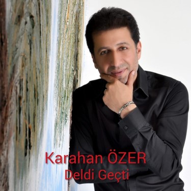 Deldi Geçti - Karahan Özer