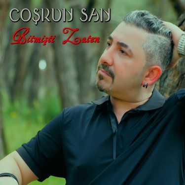 Bitmişti Zaten - Coşkun San
