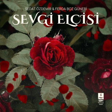 Sevgi Elçisi - Ferda Boz Güneri