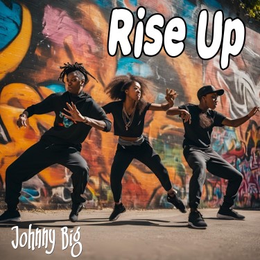 Rise Up - Johnny Big