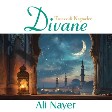 Tasavvufi Nağmeler Divane - Ali Nayer