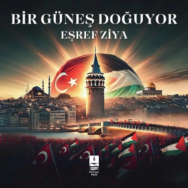 Bir Güneş Doğuyor - Eşref Ziya