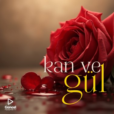 Kan ve Gül - Kemal Faruk Altınkurt