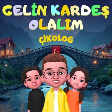 Gelin Kardeş Olalım - Çikolog
