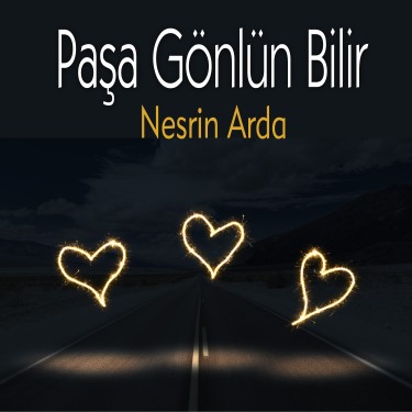 Paşa Gönlün Bilir - Nesrin Arda