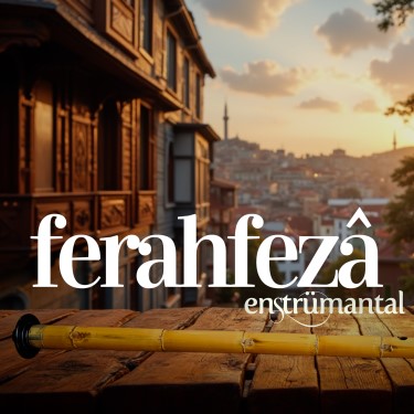 Ferahfezâ - Kemal Faruk Altınkurt