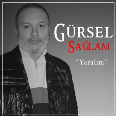 Yaralım - Gürsel Sağlam