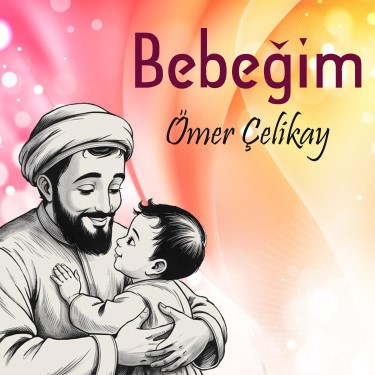 Bebeğim - Ömer Çelikay