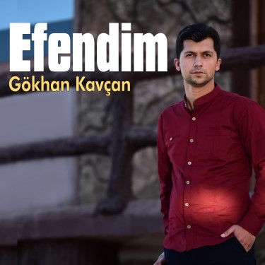 Efendim - Gökhan Kavçan
