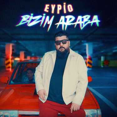 Bizim Araba - Eypio