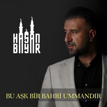Bu Aşk Bir Bahri Ummandır - Hasan Bayar